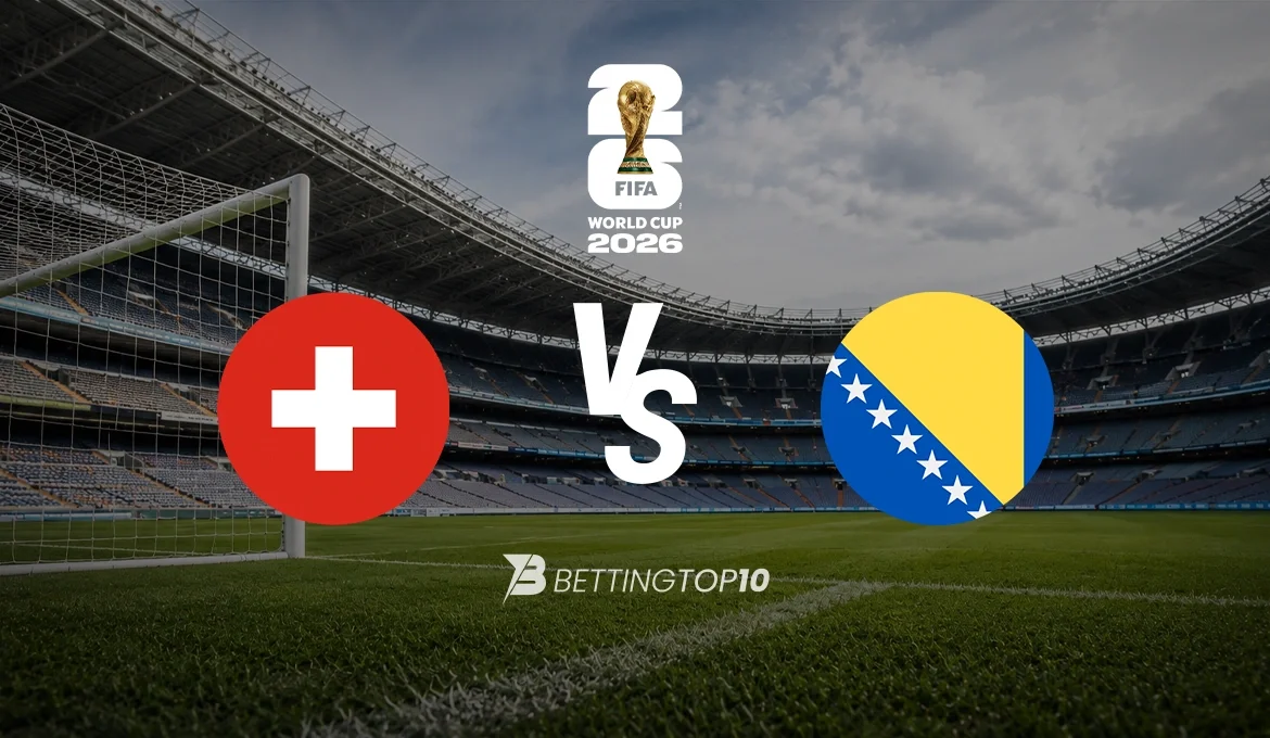 World Cup 2026 - Switzerland vs Bosnia and Herzegovina